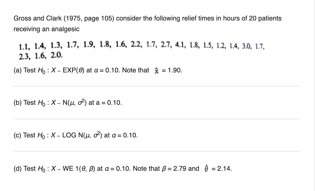 Gross And Clark 1975 Page 105 Consider The Following Relief Times In Hours Of 20 Patients Receiving An Analgesic 1 1 1