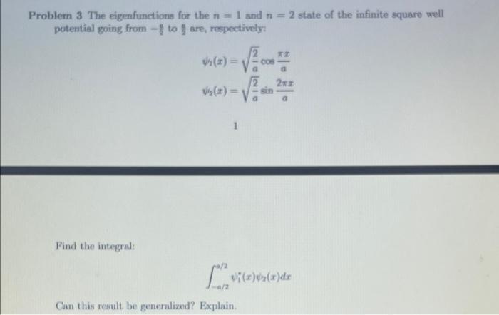 Problem 3 The Eigenfunctions For The N 1 And N 2 State Of The Infinite Square Well Potential Going From To Fare R 1