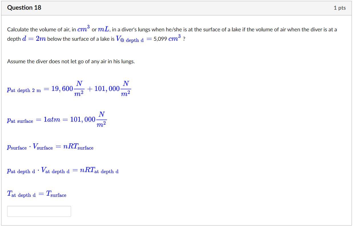 Question 18 1 Pts Calculate The Volume Of Air In Cm3 Or Ml In A Diver S Lungs When He She Is At The Surface Of A Lake 1