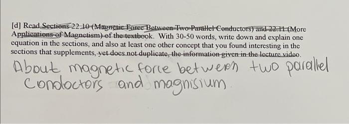 D Read Sections 22 10 Magnetic Foree Between Two Parallel Conductors And 22 1 More Applications Of Magnetism Of Th 1