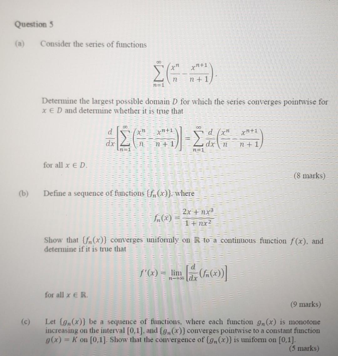 Question 5 Consider The Series Of Functions X 1 3 11 N In 1 N 1 Determine The Largest Possible Domain D For Which Th 1