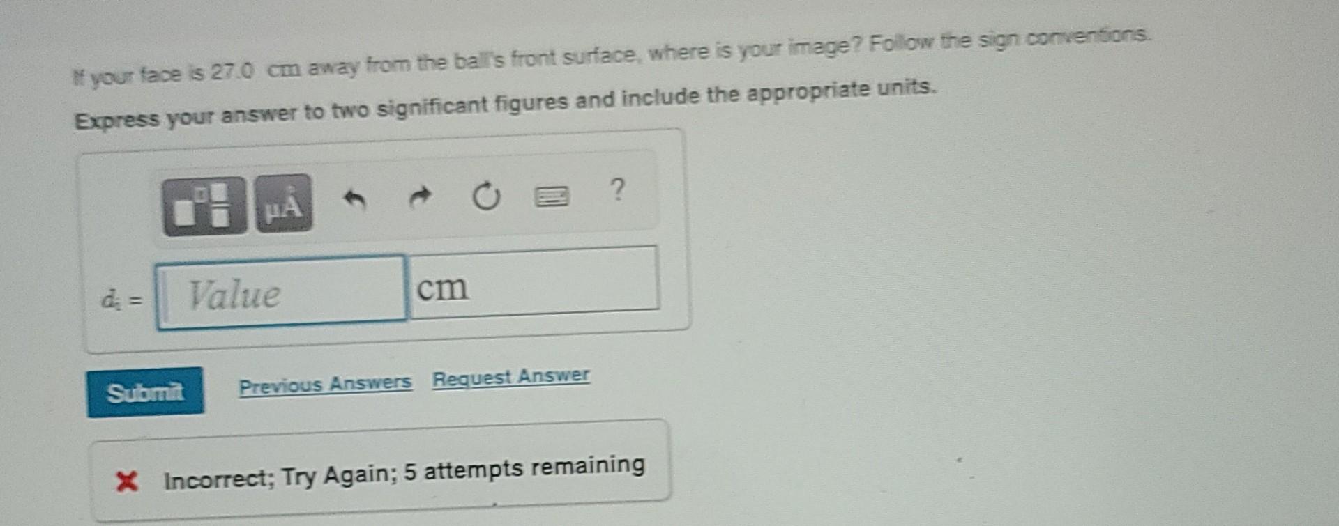 Your Face Is 270 Cm Away From The Ball S Front Surface Where Is Your Image Follow The Sign N Conventions Express Your An 1
