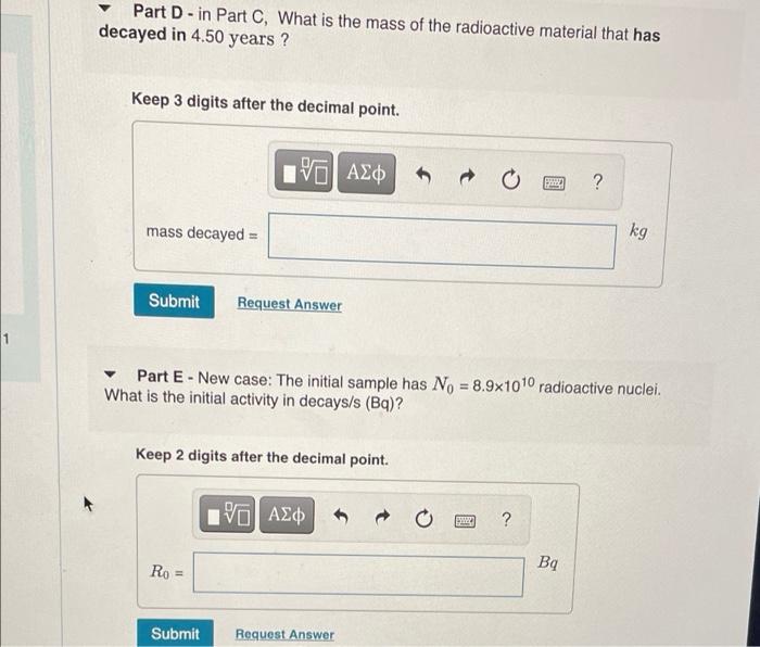 Learning Goal Radioactive Decay Half Life Part The Initial Sample Is 5 0 Kg What Is The Mass Of The Radioactive Ma 2