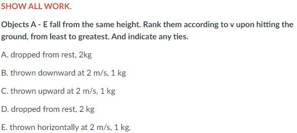 Show All Work Objects A E Fall From The Same Height Rank Them According To V Upon Hitting The Ground From Least To 1