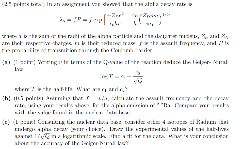 2 5 Points Total In An Assignment You Showed That The Alpha Decay Rate Is La Fp F Exp Zpe2 4e Zpma 1 27 Eohv H 1