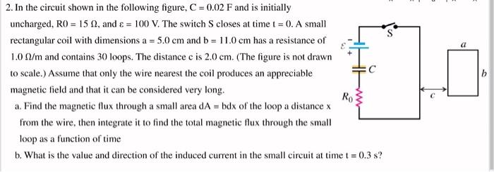 2 In The Circuit Shown In The Following Figure C 0 02 F And Is Initially Uncharged Ro 150 And 100 V The Swi 1
