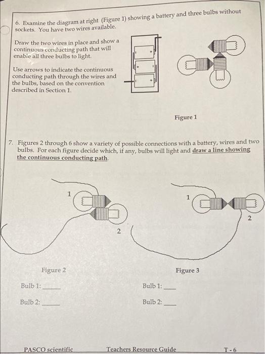 6 Examine The Diagram At Right Figure 1 Showing A Battery And Three Bulbs Without Sockets You Have Two Wires Availab 1