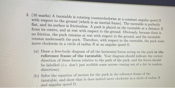 3 10 Marks A Turntable Is Rotating Counterclockwise At A Constant Angular Speed With Respect To The Ground Which Is 1