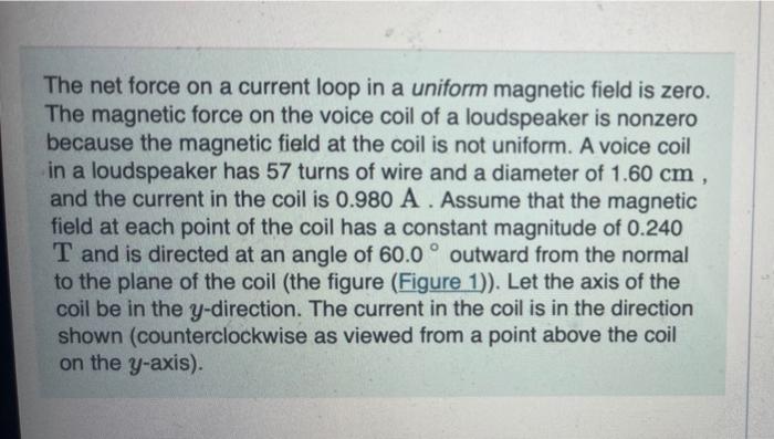 The Net Force On A Current Loop In A Uniform Magnetic Field Is Zero The Magnetic Force On The Voice Coil Of A Loudspeak 1
