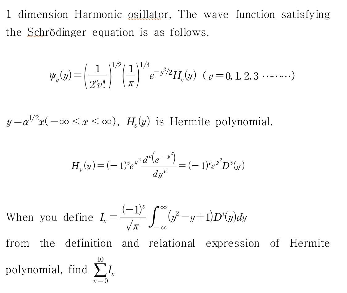 1 Dimension Harmonic Osillator The Wave Function Satisfying The Schrodinger Equation Is As Follows 1 1 2 1 1 4 V Y 1
