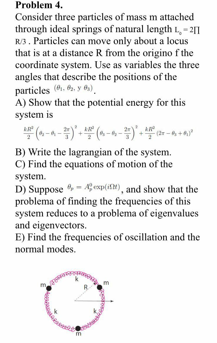 Problem 4 Consider Three Particles Of Mass M Attached Through Ideal Springs Of Natural Length L 211 R 3 Particl 1