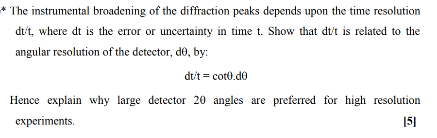 The Instrumental Broadening Of The Diffraction Peaks Depends Upon The Time Resolution Dt T Where Dt Is The Error Or U 1