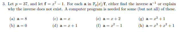 3 Let P 37 And Let F 27 1 For Each A In Fo X F Either Find The Inverse A 1 Or Explain Why The Inverse Does No 1