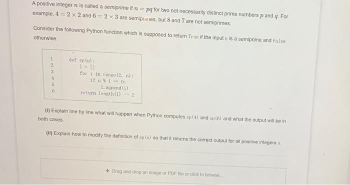 A Positive Integer N Is Called A Semiprime It N Pq For Two Not Necessarily Distinct Prime Numbers P And Q For Example 1