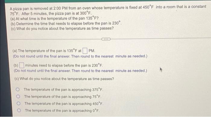 A Pizza Pan Is Removed At 2 00 Pm From An Oven Whose Temperature Is Fixed At 450 F Into A Room That Is A Constant 75 F 1