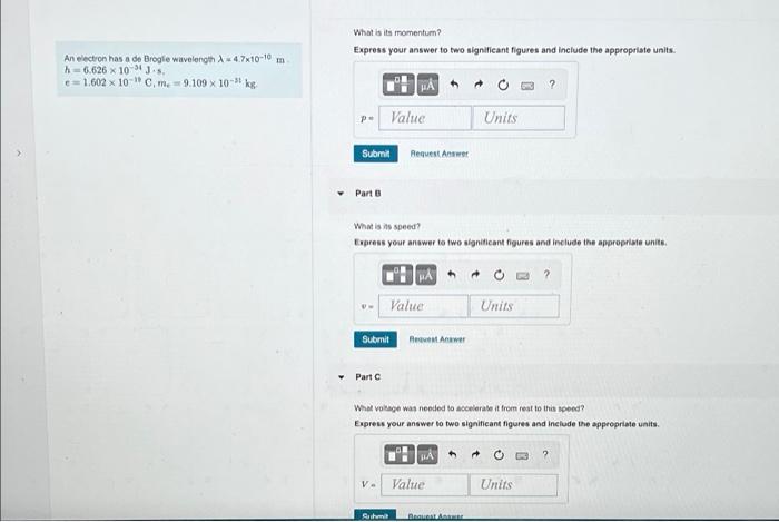 What Is Its Momentum Express Your Answer To Two Significant Figures And Include The Appropriate Units An Electron Has 1