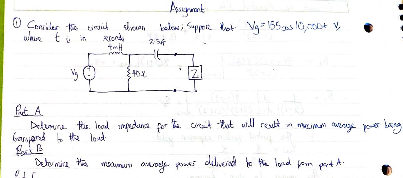 Assignment Consider The Circuit Shown Below Support That Vg 155 Cos 10 000 V Where T Is In Seconds 2 5uf 4mh He Vg 3 1