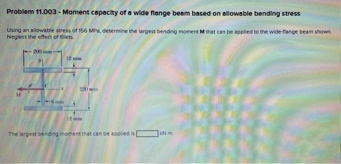 Problem 11 003 Moment Capacity Of A Wide Flange Beam Based On Allowable Bending Stress Using An Allowable Stress Of 15 1