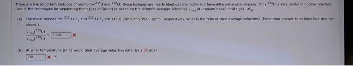 There Are Two Important Isotopes Of Uranium 2350 And 2 These Sotopes Are Nearly Identical Chemically But Have Differen 1