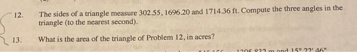 12 The Sides Of A Triangle Measure 302 55 1696 20 And 1714 36 Ft Compute The Three Angles In The Triangle To The Nea 1