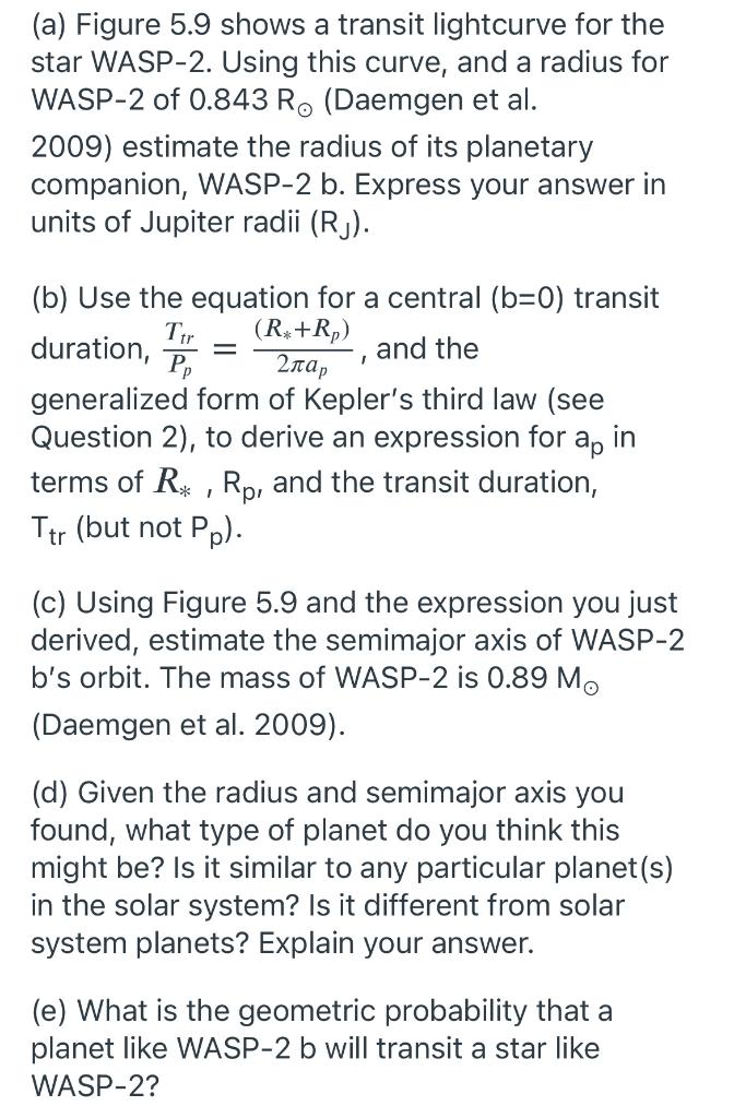 A Figure 5 9 Shows A Transit Lightcurve For The Star Wasp 2 Using This Curve And A Radius For Wasp 2 Of 0 843 R Da 1
