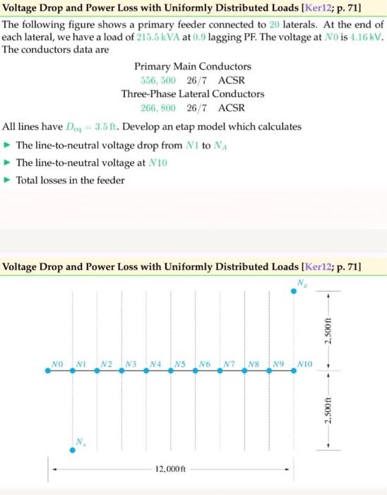 Voltage Drop And Power Loss With Uniformly Distributed Loads Ker12 P 71 The Following Figure Shows A Primary Feeder 1
