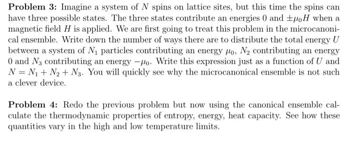 Problem 3 Imagine A System Of N Spins On Lattice Sites But This Time The Spins Can Have Three Possible States The Thr 1