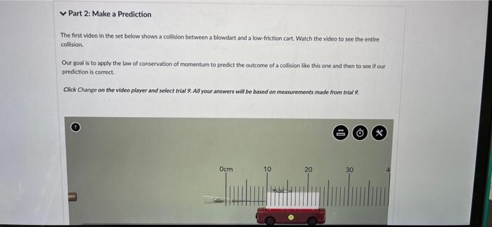 V Part 2 Make A Prediction The First Video In The Set Below Shows A Collision Between A Blowdart And A Low Friction Car 1