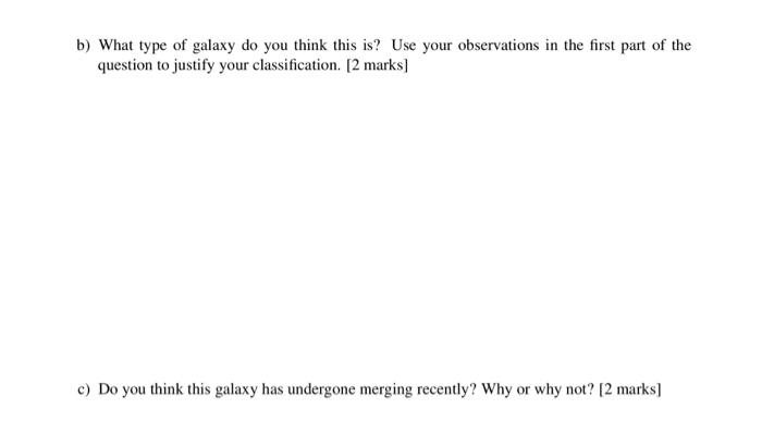 Question 1 You Are Lucky Enough To Have Observation Time On The Jeremy Webb Space Telescope You Take The Following Ima 2