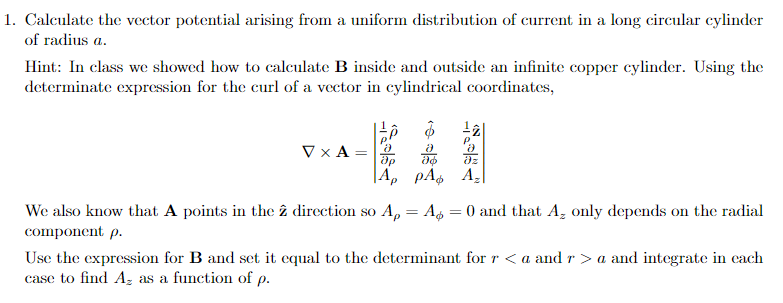 1 Calculate The Vector Potential Arising From A Uniform Distribution Of Current In A Long Circular Cylinder Of Radius A 1