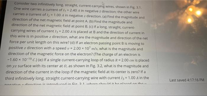 Consider Two Infinitively Long Straight Current Carrying Wires Shown In Fig 3 1 One Wire Carries A Current Of Ly 2 1