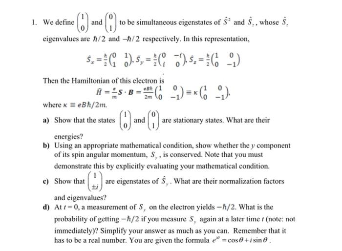 9 And 0 2mo 1 We Define To Be Simultaneous Eigenstates Of S And S Whose S Eigenvalues Are 1 2 And 1 2 Respectiv 1