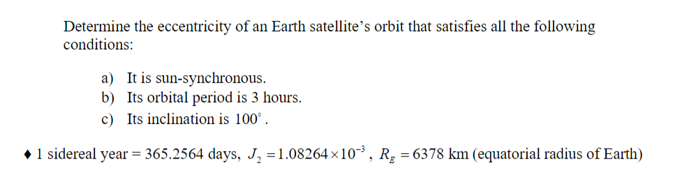 Determine The Eccentricity Of An Earth Satellite S Orbit That Satisfies All The Following Conditions A It Is Sun Synch 1