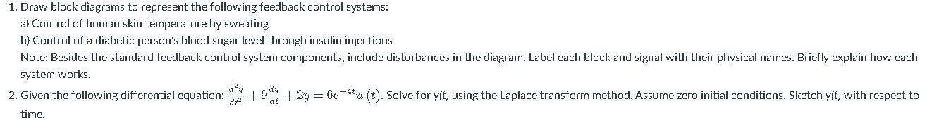 1 Draw Block Diagrams To Represent The Following Feedback Control Systems A Control Of Human Skin Temperature By Swea 1