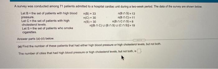 A Survey Was Conducted Among 71 Patients Admitted To A Hospital Cardiac Unit During A Two Week Period The Data Of The S 1