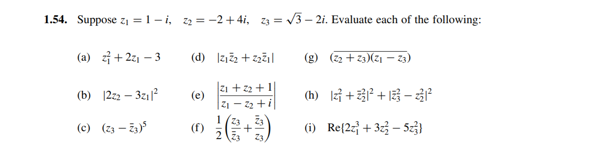 1 54 Suppose Z1 1 I Z2 2 4i Z3 13 2i Evaluate Each Of The Following A Z 2z1 3 D 2172 Z2711 1