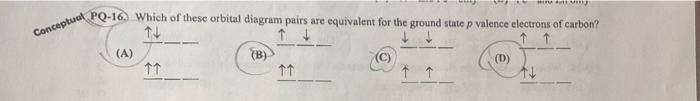 Concept 0 16which Of These Orbital Diagram Pairs Are Equivalent For The Ground State P Valence Electrons Of Carbon 1 2