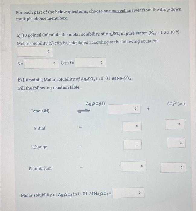 For Each Part Of The Below Questions Choose One Correct Answer From The Drop Down Multiple Choice Menu Box A 10 Poin 1