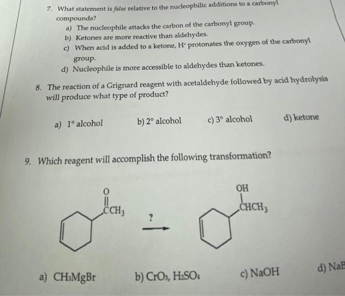 7 What Statement Is False Relative To The Nucleophilic Additions To A Carbonyl Compounds A The Nucleophile Attacks Th 1
