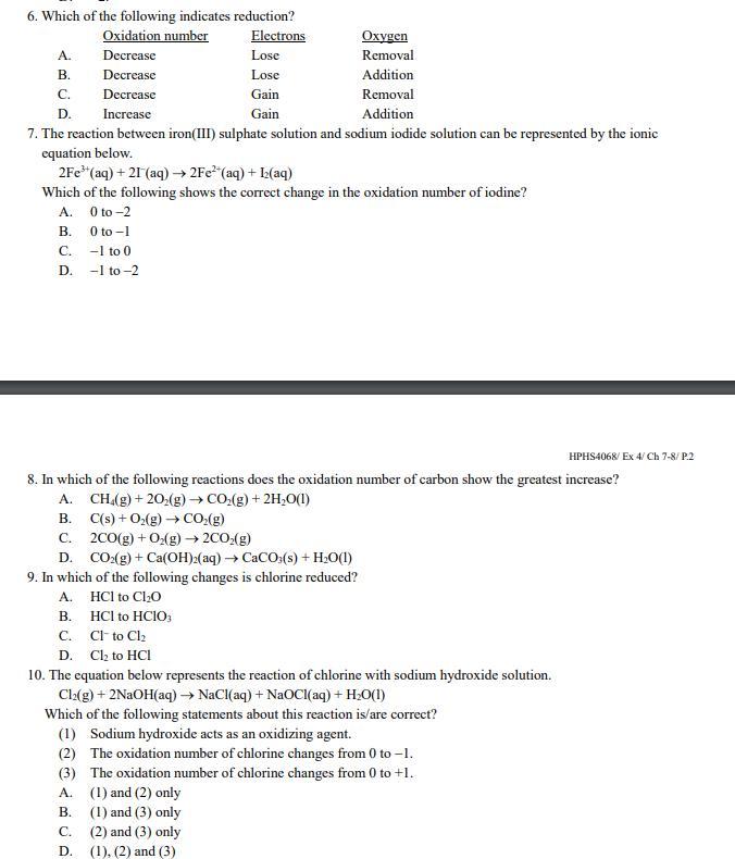 A 6 Which Of The Following Indicates Reduction Oxidation Number Electrons Oxygen Decrease Lose Removal B Decrease Los 1