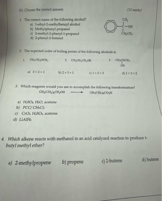 Q1 Choose The Correct Answer 10 Marts Ch 1 The Correct Name Of The Following Alcohol A 1 Ethyl 2 Methylbenzyl Alc 1