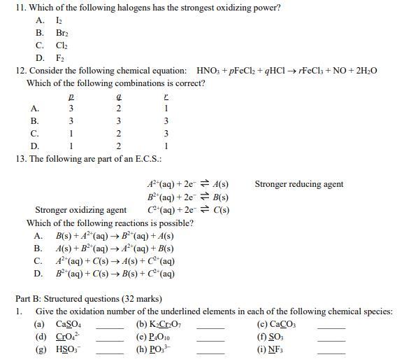 11 Which Of The Following Halogens Has The Strongest Oxidizing Power A I B Bra C Cl D F2 12 Consider The Followin 1