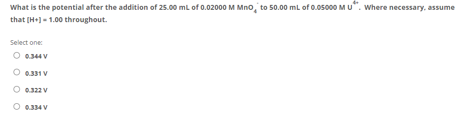 4 What Is The Potential After The Addition Of 25 00 Ml Of 0 02000 M Mno To 50 00 Ml Of 0 05000 M U Where Necessary 1