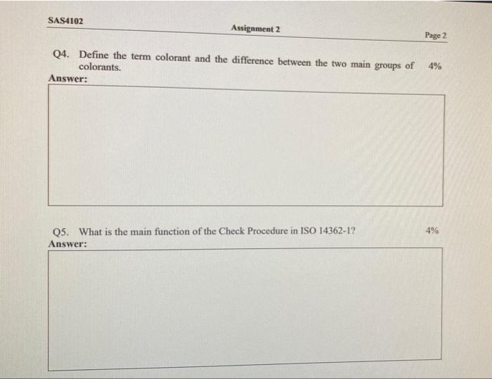 Sas4102 Assignment 2 Page 2 Q4 Define The Term Colorant And The Difference Between The Two Main Groups Of Colorants An 1