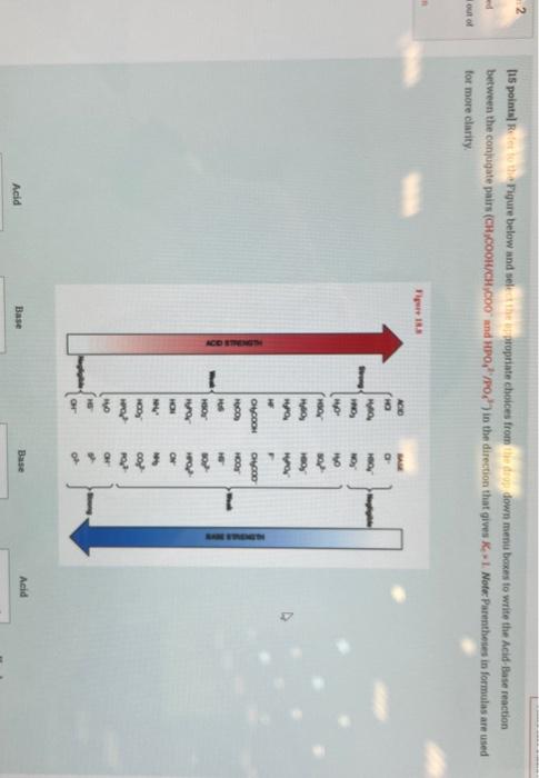 2 115 Points Refer To The Pigure Below And See The Propriate Choices From Idro Down Menu Boxes To Write The Acid Base 1