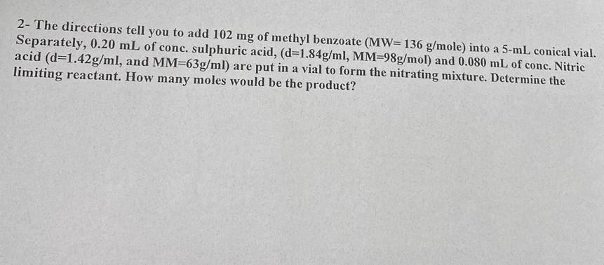 2 The Directions Tell You To Add 102 Mg Of Methyl Benzoate Mw 136 G Mole Into A 5 Ml Conical Vial Separately 0 20 M 1
