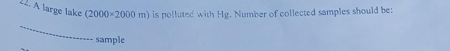 2 A Large Lake 2000x2000 M Is Polluted With Hg Number Of Collected Samples Should Be Sample 1