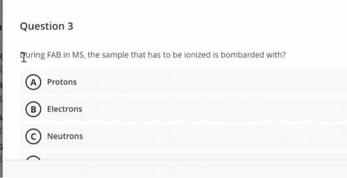 Question 1 1 Points Mass Spectrometer Separates Ions On The Basis Of Which Of The Following Choose At Least One Correct 3