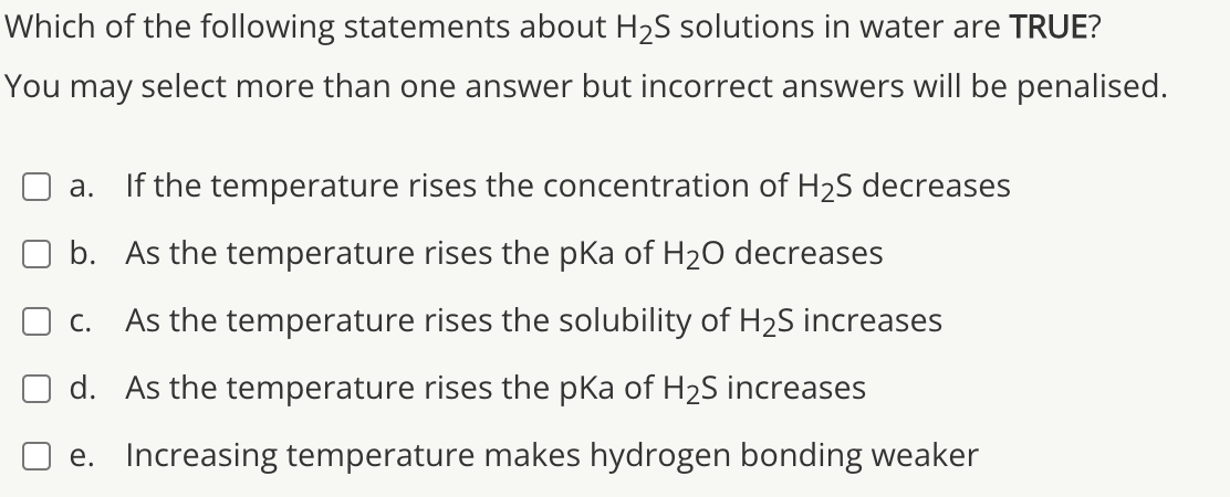 Which Of The Following Statements About H2s Solutions In Water Are True You May Select More Than One Answer But Incorre 1