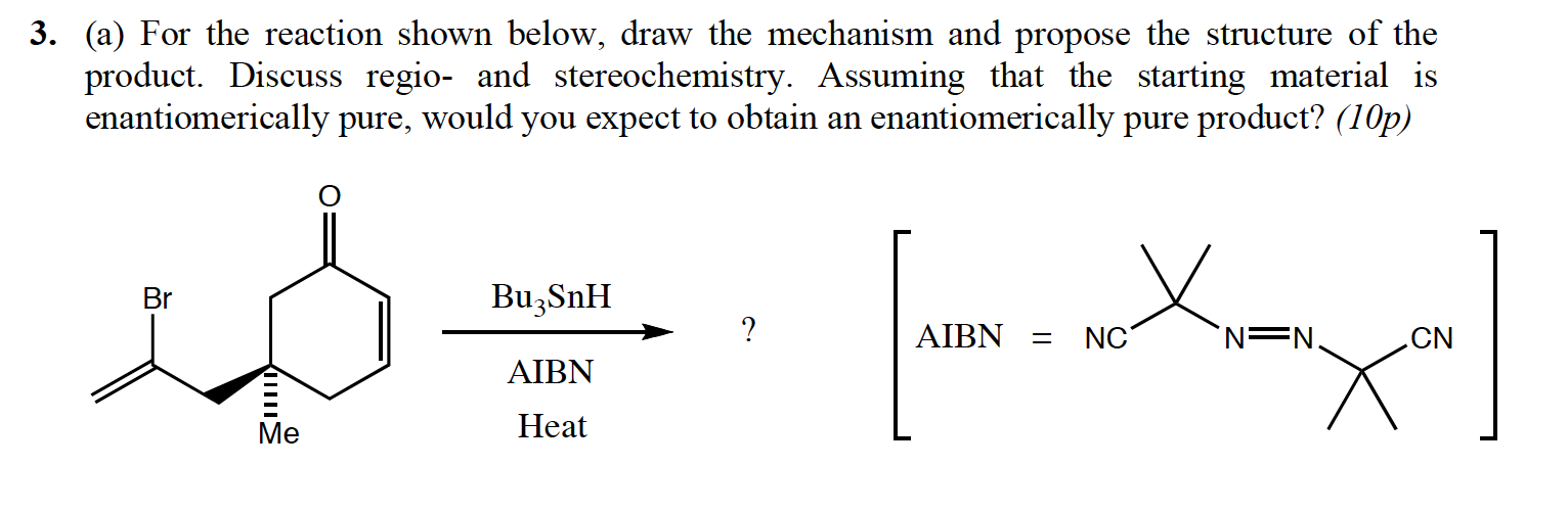 3 A For The Reaction Shown Below Draw The Mechanism And Propose The Structure Of The Product Discuss Regio And Ste 1